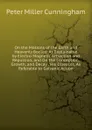 On the Motions of the Earth and Heavenly Bodies: As Explainable by Electro-Magnetic Attraction and Repulsion, and On the Conception, Growth, and Decay . His Diseases, As Referable to Galvanic Action - Peter Miller Cunningham