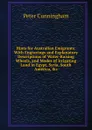 Hints for Australian Emigrants: With Engravings and Explanatory Descriptions of Water-Raising Wheels, and Modes of Irrigating Land in Egypt, Syria, South America, .c - Peter Cunningham