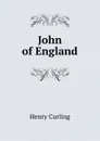 John of England - Henry Curling