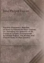 Forensic Eloquence: Sketches of Trials in Ireland for High Treason, Etc. Including the Speeches of Mr. Curran at Length: Accompanied by Certain Papers . the History and Present State of That Country - John Philpot Curran