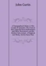 A Topographical History of the County of Leicester: The Ancient Part Compiled from Parlimentary and Other Documents, and the Modern from Actual . of England and Wales, On the Same Plan - John Curtis