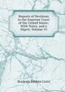 Reports of Decisions in the Supreme Court of the United States: With Notes, and a Digest, Volume 19 - Benjamin Robbins Curtis