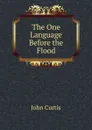The One Language Before the Flood - John Curtis