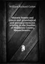 Historic homes and places and genealogical and personal memoirs relating to the families of Middlesex County, Massachusetts ; - William Richard Cutter