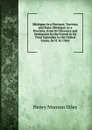 Michigan As a Province, Territory and State: Michigan As a Province, from Its Discovery and Settlement by the French to Its Final Surrender to the United States, by H. M. Utley - Henry Munson Utley