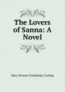 The Lovers of Sanna: A Novel - Mary Stewart Doubleday Cutting