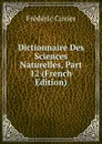 Dictionnaire Des Sciences Naturelles, Part 12 (French Edition) - Frédéric Cuvier