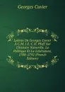 Lettres De Georges Cuvier A C.M. I.E. C.H. Pfaff Sur L.histoire Naturelle, La Politique Et La Litterature, 1788-1792 (French Edition) - Cuvier Georges