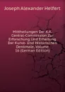 Mittheilungen Der K.K. Central-Commission Zur Erforschung Und Erhaltung Der Kunst- Und Historischen Denkmale, Volume 16 (German Edition) - Joseph Alexander Helfert