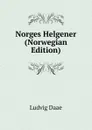 Norges Helgener (Norwegian Edition) - Ludvig Daae