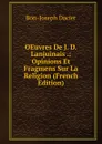 OEuvres De J. D. Lanjuinais .: Opinions Et Fragmens Sur La Religion (French Edition) - Bon-Joseph Dacier