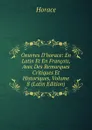 Oeuvres D.horace: En Latin Et En Francois, Avec Des Remarques Critiques Et Historiques, Volume 8 (Latin Edition) - Horace Horace
