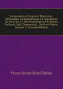 Jurisprudence Generale: Repertoire Methodique Et Alphabetique De Legislation, De Doctrine, Et De Jurisprudence En Matiere De Droit Civil, Commercial, . De Droit Public, Volume 17 (French Edition) - Victor Alexis Désiré Dalloz