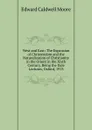 West and East: The Expansion of Christendom and the Naturalization of Christianity in the Orient in the Xixth Century, Being the Dale Lectures, Oxford, 1913 - Edward Caldwell Moore