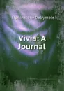 Vivia: A Journal - J Elphinstone Dalrymple