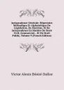 Jurisprudence Generale: Repertoire Methodique Et Alphabetique De Legislation, De Doctrine, Et De Jurisprudence En Matiere De Droit Civil, Commercial, . Et De Droit Public, Volume 9 (French Edition) - Victor Alexis Désiré Dalloz