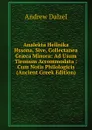 Analekta Hellnika Hssona, Sive, Collectanea Graeca Minora: Ad Usum Tironum Accommodata : Cum Notis Philologicis (Ancient Greek Edition) - Andrew Dalzel