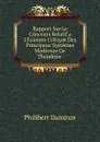 Rapport Sur Le Concours Relatif a L.Examen Critique Des Principaux Systemes Modernes De Theodicee . - Philibert Damiron