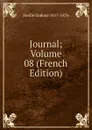 Journal; Volume 08 (French Edition) - Soulié Eudoxe 1817-1876