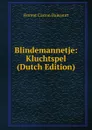 Blindemannetje: Kluchtspel (Dutch Edition) - Florent Carton Dancourt