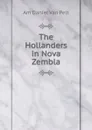 The Hollanders in Nova Zembla - Am Daniel Van Pelt