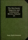 The Merchants. Magazine and Commercial Review, Volume 63 - Isaac Smith Homans