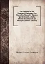 Les Oeuvres De Mr. Dancourt, Contenant Les Nouvelles Pieces De Theatre Qui Se Jouent A Paris: Ornees De Danses . De Musique. (French Edition) - Florent Carton Dancourt