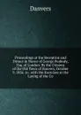 Proceedings at the Reception and Dinner in Honor of George Peabody, Esq. of London: By the Citizens of the Old Town of Danvers, October 9, 1856. to . with the Exercises at the Laying of the Co - Danvers