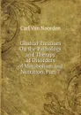 Clinical Treatises On the Pathology and Therapy of Disorders of Metabolism and Nutrition, Part 7 - Carl von Noorden