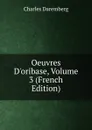 Oeuvres D.oribase, Volume 3 (French Edition) - Charles Daremberg