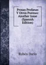 Prosas Profanas Y Otros Poemas: Another Issue (Spanish Edition) - Rubén Darío