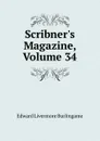 Scribner.s Magazine, Volume 34 - Edward Livermore Burlingame