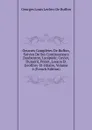 Oeuvres Completes De Buffon, Suivies De Ses Continuateurs Daubenton, Lacepede, Cuvier, Dumeril, Poiret, Lesson Et Geoffroy-St-Hilaire, Volume 6 (French Edition) - Georges Louis Leclerc de Buffon