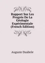 Rapport Sur Les Progres De La Geologie Experimentale (French Edition) - Auguste Daubrée