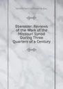 Ebenezer: Reviews of the Work of the Missouri Synod During Three Quarters of a Century - William Herman Theodore Dau