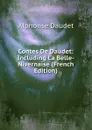 Contes De Daudet: Including La Belle-Nivernaise (French Edition) - Alphonse Daudet