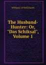 The Husband-Hunter: Or, 