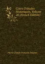 Cours D.etudes Historiques, Volume 20 (French Edition) - Pierre Claude François Daunou