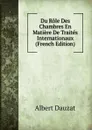 Du Role Des Chambres En Matiere De Traites Internationaux (French Edition) - Albert Dauzat