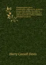 Commencement parts: valedictories, salutatories, orations, essays, class poems, ivy orations, toasts : also original speeches and addresses for the national holidays and other occasions - Harry Cassell Davis