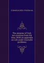 The purpose of God; ten sermons from the time. With an appendix on Life under insoluble problems - J Llewelyn 1826-1916 Davies