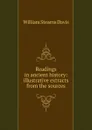 Readings in ancient history: illustrative extracts from the sources - William Stearns Davis