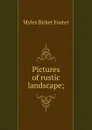 Pictures of rustic landscape; - Myles Birket Foster
