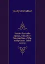 Stories from the operas, with short biographies of the composers, third series; - Gladys Davidson