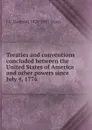 Treaties and conventions concluded between the United States of America and other powers since July 4, 1776 - J C. Bancroft 1822-1907 Davis