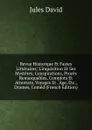 Revue Historique Et Fastes Litteraires: L.inquisition Et Ses Mysteres, Conspirations, Proces Remarquables, Complots Et Attentats, Voyages Et . Age, Etc., Drames, Comed (French Edition) - Jules David