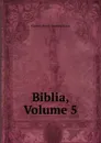 Biblia, Volume 5 - Charles Henry Stanley Davis