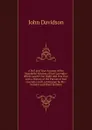 A Full and True Account of the Wonderful Mission of Earl Lavender: Which Lasted One Night and One Day; with a History of the Pursuit of Earl Lavender and Lord Brumm by Mrs. Scamler and Maud Emblem - John Davidson