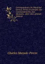 Correspondance Du Marechal Davout, Prince D.eckmuhl: Ses Commandements, Son Ministere, 1801-1815 (French Edition) - Charles Mazade-Percin