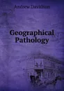 Geographical Pathology - Andrew Davidson